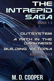 The Intrepid Saga - Books 1-3: An Aeon 14 Novel