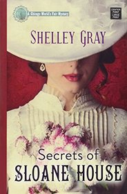 Secrets of Sloane House (Chicago World's Fair Mystery)