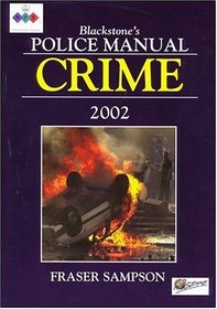 Crime 2002 (Blackstone's Police Manuals)