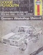 Dodge D-50 & Plymouth Arrow Pick-Ups: Chrysler Mini Pick-Ups Owners Workshop Manual/1979 Thru 1988