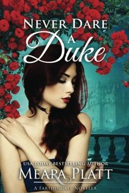 Never Dare a Duke (Farthingale Series Novellas)