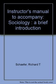 Instructor's manual to accompany: Sociology : a brief introduction