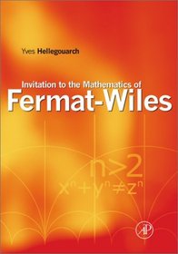 Invitation to the Mathematics of Fermat-Wiles