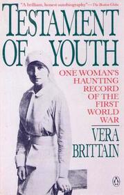 Testament of Youth: One Woman's Haunting Record of the First World War (Testament, Bk 1)