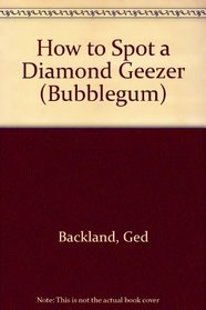 How to Spot a Diamond Geezer (Bubblegum)