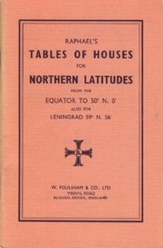 Raphael's Tables of Houses for Northern Latitudes