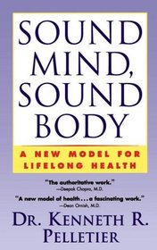 Sound Mind, Sound Body : A New Model For Lifelong Health