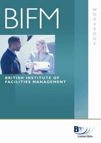 BIFM - Paper 3: FM and FM Strategy: Workbook (British Institute of Facilities Management)