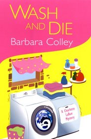 Wash and Die (Charlotte LaRue, Bk 7)