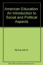 American education: An introduction to social and political aspects