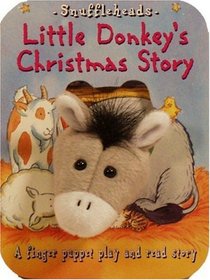 Snuffleheads: Little Donkey's Christmas Story (Snuffleheads Puppet Books)