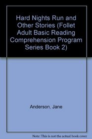 Hard Nights Run and Other Stories (Follet Adult Basic Reading Comprehension Program Series Book 2)