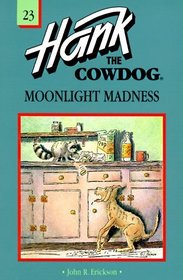 Moonlight Madness (Hank the Cowdog, 23)