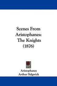 Scenes From Aristophanes: The Knights (1876)