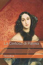 La Certosa di Parma (Italian Edition)