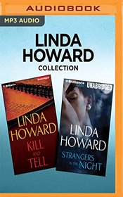 Linda Howard Collection - Kill and Tell & Strangers in the Night
