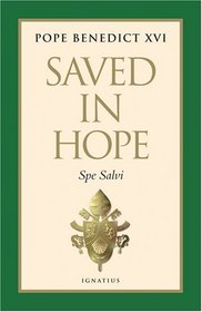 Saved in Hope: Spe Salvi