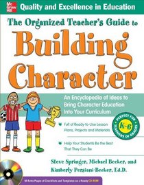 The Organized Teacher's Guide to Building Character, with CD-ROM