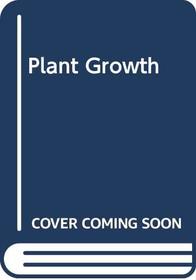 Plant growth (The Scholarship series in biology)