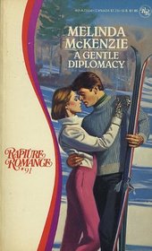 A Gentle Diplomacy (Rapture Romance, No 91)