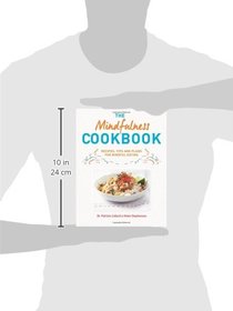 The Mindfulness Cookbook: Recipes to help you to cook and eat with full awareness