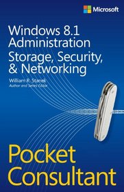 Windows 8.1 Administration Pocket Consultant: Storage, Security, & Networking
