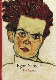 Egon Schiele: The Egoist (Discoveries)