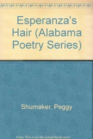 Esperanza's Hair (Alabama Poetry Series)
