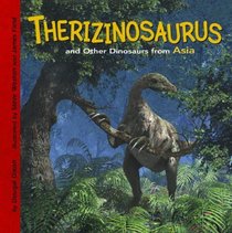 Therizinosaurus and Other Dinosaurs of Asia (Dinosaur Find)