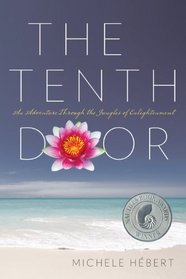 The Tenth Door: An Adventure Through the Jungles of Enlightenment
