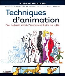 Techniques d'animation : Pour le dessin anim, l'animation 3D et le jeu vido