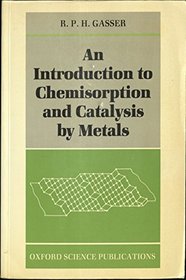 An Introduction to Chemisorption and Catalysis by Metals