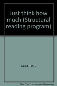Just think how much (Structural reading program)