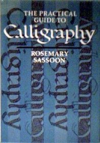 The Practical Guide To Calligraphy