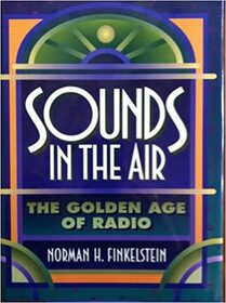 Sounds in the Air: The Golden Age of Radio