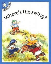 Where's the Swing?: Gr 1: Reader Level 3 (Star Stories)