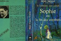 La Lumiere des Justes (Vol. 5) Sophie ou La Fin de Combats