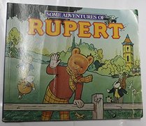 SOME ADVENTURES OF RUPERT (Rupert and the red box, Rupert and the baby cloud, Rupert and the iron spade)