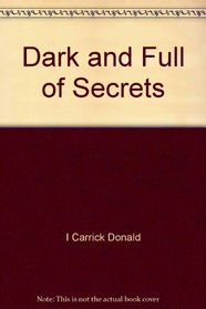 Dark and full of secrets