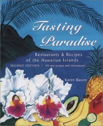 Tasting Paradise - Restaurants and Recipies of the Hawaiian Islands