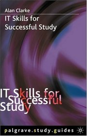 IT Skills for Successful Study (Palgrave Study Guides)