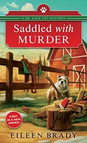 Saddled with Murder (Dr. Kate Vet, Bk 1)
