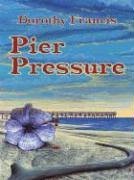 Pier Pressure: A Keely Moreno Mystery (Five Star First Edition Mystery Series)