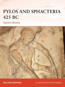 Pylos and Sphacteria 425 BC: Sparta's disaster (Campaign)