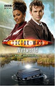 Wetworld (Doctor Who: New Series Adventures, No 18)