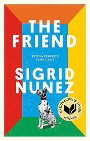 The Friend: Winner of the National Book Award for Fiction