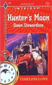 Hunter's Moon (Timeless Love) (Harlequin Intrigue, No 281)