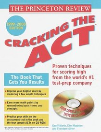 Princeton Review: Cracking the ACT with Sample Tests on CD-ROM, 1999-2000 Edition (Book and CD Rom)