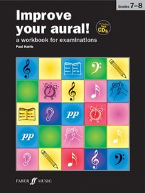Improve Your Aural!: Grade 7-8 (Faber Edition: Improve Your Aural!)