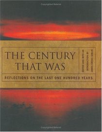 The Century That Was : Reflections on the Last One Hundred Years
